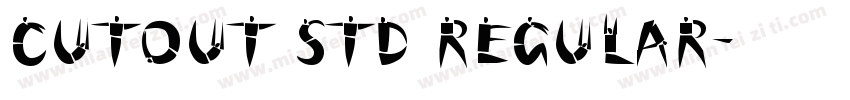 Cutout Std Regular字体转换